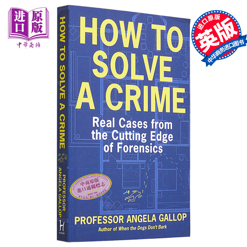 如何破案 英文原版 How to Solve a Crime Stories from the Cutting Edge of Forensics Angela Gal